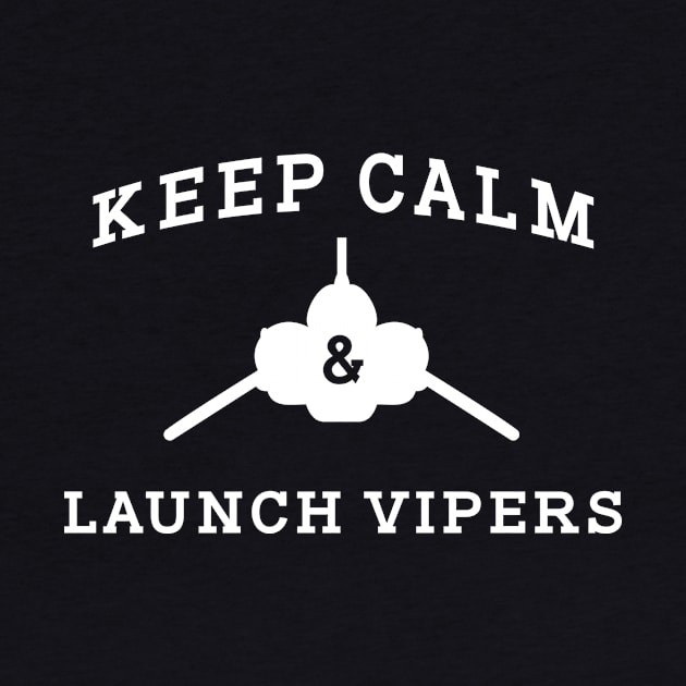 Keep Calm and Launch Vipers by lanangtelu